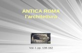 ANTICA ROMA l’architetturavecchiosito.iisscalamandrei.edu.it/spazio_docenti/guaita/III/lezioni... · ANTICA ROMA - l'architettura 2 I periodi 21 aprile 753 a.C. – secondo la tradizione