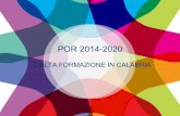 POR 2014-2020 - CalabriaEuropacalabriaeuropa.regione.calabria.it/website/portalmedia/2016-10... · 4,5 Meuro rinvenienti dal POR FSE 2014-2020, Azione 10.6.1 - Interventi qualificanti