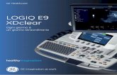 LOGIQ E9 XDclear - medisolnet.it · Oggi LOGIQ* E9 XDclear è in grado di garantire una gestione degli ultra-suoni in modo totalmente nuovo. Grazie alla combinazione della Agile