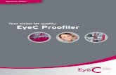 Your vision for quality. EyeC Proofiler · Quale che sia il vostro settore, stampa Flexo di etichette o film, o stampa offset a fogli, EyeC Proofiler potrà esservi di grande aiuto