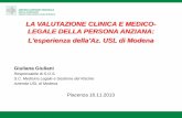 LA VALUTAZIONE CLINICA E MEDICO- LEGALE DELLA PERSONA ... · LA VALUTAZIONE CLINICA E MEDICO-LEGALE DELLA PERSONA ANZIANA: L'esperienza della'Az. USL di Modena Giuliana Giuliani Responsabile