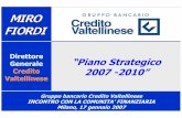 Direttore “Piano Strategico Credito 2007 -2010” Valtellinese · WARRANT 2009 Si ipotizzi che il prezzo medio dell’azione nel periodo di riferimento del 2009 sia pari a 13,5