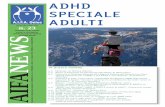 ADHD Speciale Adulti...portare l'inserimento delle giuste terapie tra i LEA (Livelli Essenziali di Assistenza). I lavori sono ancora in corso ma purtroppo sono fermi da più di un