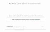 ACCREDIA L’Ente Italiano di Accreditamento · I Dipartimenti e gli schemi di accreditamento Nuova revisione della ISO/IEC 17011 RICORSO di ANSI La Segreteria ISO CASCO ha chiesto