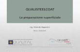 La preparazione superficiale - QUALITALLe specifiche tecniche QUALISTEELCOAT fanno riferimento alle norme della serie ISO 12944. ISO 12944-1 Pitture e vernici - Protezione dalla corrosione