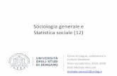 Sociologia generale e Statistica sociale (12) · interpretativonon esistonocose comele leggi universali. • Il paradigma soggettivista propende per la comprensione circa il significato