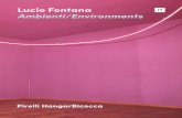 Lucio Fontana 1 Lucio Fontana Ambienti/Environmentss3-eu-west-1.amazonaws.com/psi-dotcom-prd/HangarBi... · Lucio Fontana (Rosario, Argentina, 1899 – Varese, 1968) è stata una