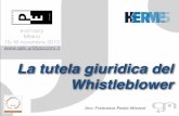 La tutela giuridica del Whistleblower - Winston Smithurna.winstonsmith.org/materiali/2013we/atti/ep2013we_13...Cass. pen. Sez. VI, 27.10.2006, n. 36003 Avv. Francesco Paolo Micozzi