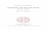 Introduzione alla Teoria dei Giochitesi.cab.unipd.it/43121/1/Tesi.pdf · Quando facciamo menzione della c.d. Teoria dei Giochi facciamo riferimento alla disciplina che studia come