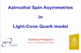 Azimuthal Spin Asymmetries in Light-Cone Quark model · Polarized Drell-Yan at COMPASS Azimuthal spin asymmetries in light-cone constituent quarkmodels S. Boﬃ∗,1,2 A. V. Efremov∗,3