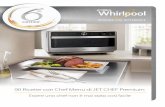 90 Ricette con Chef Menu di JET CHEF Premium · Congratulazioni per aver acquistato il forno a microonde con tecnologia 6° SENSO Whirlpool Jet Chef Premium! Da oggi sei il fortunato