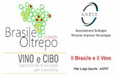 Il Brasile e il Vino - ASPIT•Il vino, in maggiore o minore proporzione, divide lo spazio con altre bevande nei vari canali di vendita. •Per due canali di vendita su dieci, il vino