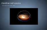 L’ordine nel cosmo · 2015-12-24 · 7 Anassimandro (di Mileto anche lui 610-545 a.C.) concepì le stelle come condensazioni di aria piene di fuoco, con aperture dalle quali trasparivano