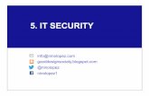 5. IT SECURITY...Hacking etico utilizzo delle tecniche di hacking per monitorare la sicurezza dei sistemi e delle reti. L’hacker etico, o white hat in opposizione al termine black
