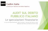AUDIT SUL DEBITO PUBBLICO ITALIANOitalia.cadtm.org/wp-content/uploads/2018/10/Speculazioni.pdfsul debito pubblico. Indebitamento o deficit, Variazione annuale del debito pubblico,