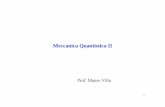 Meccanica Quantistica II - ISHTARishtar.df.unibo.it/Uni/bo/ingegneria/all/villa/stuff/2009/Quanto_2009.pdf · • In meccanica classica l’equazione energetica di riferimento e’