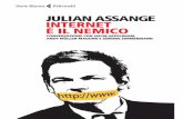 Internet è il nemico - DropPDF1.droppdf.com/files/OxfnN/julian-assange-internet-e-il-nemico.pdfInternet favoriva un’apertura al cambiamento nella natura degli stati. Per prima cosa,