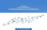 GUIDA ALLA NUOVA CONFERENZA DI SERVIZI...2 La nuova conferenza di servizi affronta un problema essenziale per l’Italia: i tempi delle decisioni pubbliche (ad esempio per la realizzazione