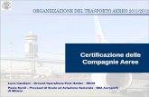 Certificazione delle Compagnie Aeree - POLIsmanettoni · Certificazione delle Compagnie Aeree. 2 OBIETTIVI DELLA ORGANIZZAZIONE E ... European Aviation Safety Agency The European
