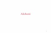 Alcheni - nervigalilei.edu.it · • Gli alcheni di maggior volume si preparano industrialmente per cracking termico di alcani lineari. CH3(CH2)nCH3 →H2 + CH4 + CH2=CH2 + CH3CH=CH2