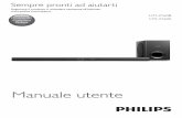 Manuale utente - Philips...Ingresso audio da, ad esempio, un lettore MP3 (jack da 3,5 mm). Subwoofer senza fili Questo prodotto è dotato di subwoofer wireless. a Indicatore sul subwoofer