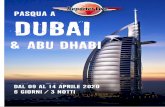 PASQUA a Dubai - reporterlive.it · Rientro a Dubai. Cena presso il ristorante Al Hallab, situato al Dubai Mall, vi permetterà di vedere lo spettacolo delle famose fontane di Dubai.