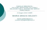 MARIA GRAZIA SOLDATIdameate.anzianienonsolo.it/wp-content/uploads/2015/06/Soldati.pdf · ad una famiglia migrante e di conseguenza come pensiamo la realtà del caregiver familiare