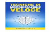 Tecniche di Memorizzazione Veloce - Gli Audaci della MemoriaTecniche di Memorizzazione Veloce AVVERTENZA Questo libro descrive opinioni ed esperienze personali dell’autore. È venduto