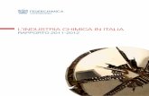 l’industria chimica in italia · 2012-12-19 · INDICE Prima parte L’industria chimica in itaLia e neL mondo L’anno della reputazione 9 Lo scenario economico 13 Lo scenario