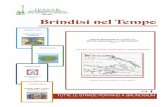 di per i e della BRINDISI Brindisi nel Tempo · 2013-06-06 · 6 Le Origini Brindisi nel Tempo L’ORIGINE DEL NOME Da dove derivi alla città e al porto il nome di Brundisium, Brantesium