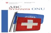 ABC Svizzera ONU - ETH Z · dell’ONU si sottopongono al giudizio dei loro cittadini. Per la pace e i diritti dell’uomo Le Nazioni Unite sono figlie del loro tempo. Sono nate con