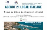 Focus su Città e Cambiamenti climatici - Agenda 21Italia · 2015-11-25 · cicloni tropicali (probabile) Inondazioni, forti venti e frane Problemi per il funzionamento delle reti