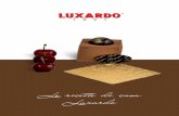 Le ricette di casa Luxardo - 3P Ingros CASA... · 2015-04-15 · Le ricette di casa Luxardo. L’anima della Pasticceria. Ogni dolce ha un’anima: il sapore, la fragranza, l’aroma.