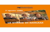 Le storie di Miriam - Assemblea legislativa Regione Emilia-Romagna · 2019-08-05 · della relazione maestro/scolaro e si ispira maggiormente al modello della corpora-zione e degli