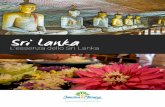 Sri Lanka - Conscious Journeys · che raccolgono le acque piovane dei monsoni, la stupa di Ruwanweli, ed altre interessanti attrazioni. Si proseguirà poi verso Pollonaruwa e Sigiriya