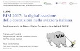 BIM 2017: la digitalizzazione delle costruzioni nella ......DACD / ISAAC / BIM 2017: la digitalizzazione delle costruzioni nella svizzera italiana. L’evoluzione del BIM nel settore