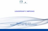 LEADERSHIP E IMPEGNO · 2019-07-10 · Analisi del contesto interno ed esterno (SWOT Analysis) Requisiti dei clienti (5 forze competitive di M.E. Porter) Analisi di mercato/prodotto
