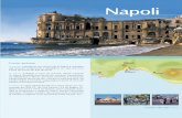 Napoli - Mediter Tour Operator · 2014-11-14 · ra che deliziava Guy de Maupassant ed Enrico Caruso, ma dopo che i migliori antiquari della città si sono adoperati per arredarlo,
