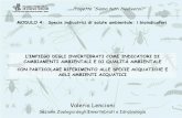 Valeria Lencioni - MUSE · 2009-06-23 · cui sono aggiunti indicatori chimici ed ecotossicologici - COMUNITÀ o alcuni gruppi tassonomici. Macroinvertebrati acquatici come bioindicatori