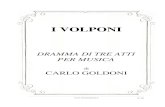 DRAMMA DI TRE ATTI PER MUSICA - Libretti d'opera italiani Volponi.pdf · E si fidi di me; son uom sincero. GIRARDINO (Ti ringrazio, fortuna. Ho ritrovato alfine un galantuom). Le