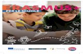 ERASMUS + PER LE SCUOLE · 2017-12-07 · Tutte le scuole – dell’infanzia, primaria e secondaria – possono partecipare a Erasmus+. Sono disponibili fondi destinati ai progetti