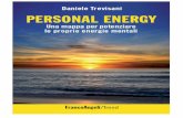 Dott. Daniele Trevisani Dal libro “Personal Energy ... · stessi e il mondo. Lavorare su questo sogno infinito aiuta a riscoprire l’orgoglio e il motivo di esistere. Alcuni esseri