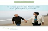 Il cancro prostatico localizzato: una guida per il paziente. Store/ProstateCancer-Localized-PG-2017...ricercatori hanno individuato diversi fattori che potrebbero aumentare il rischio
