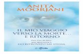 Anita Moorjani - Il Giardino dei Librics.ilgiardinodeilibri.it/data/allegati/estratto-morendo... · 2013-05-20 · “Non c’è più niente che possiamo fare per sua moglie, signor