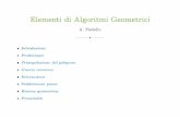 Elementi di Algoritmi GeometriciAll'inizio la GC esi concen trata sulla generalizzazione multi-dimensionale (soprattutto 2-d) di problemi 1-d, come ordinamento e ricerca. Gli aspetti