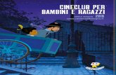 CINECLUB PER BAMBINI E RAGAZZI - Cineteca di Bologna · 2019-04-05 · pagni non resta che lasciare la propria terra, alla ricerca del mondo nascosto di cui parlava Stoyck, per scoprire