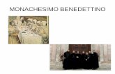 MONACHESIMO BENEDETTINO · nato verso il 480 a Norcia (Umbria) a capo del monastero I 'Abate (i monasteri benedettini sono le abbazie) perchè I laici lasciavano i Ioro beni fondatore