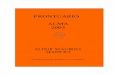 PRONTUARIO ALMA 2003 - biokrenebiokrene.it/spagiria_informativa/files/prontuario_semplici_2003.pdf · Troviamo ricette nei Papiri medicali egizi, nella antica cultura araba e nell’Alchimismo