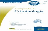 Compendio di Criminologia · 2019-12-12 · La criminalistica, infine, non va confusa con le scienze criminali e con la criminolo-gia. Essa utilizza una serie di conoscenze, tra cui