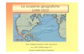 Le scoperte geografiche 1488-1522...mari dell’Asia. Nel mese di dicembre la Santa María fece naufragio al largo di Hispaniola. Con i resti del relitto fu costruito un fortino, chiamato